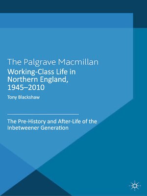 cover image of Working-Class Life in Northern England, 1945-2010